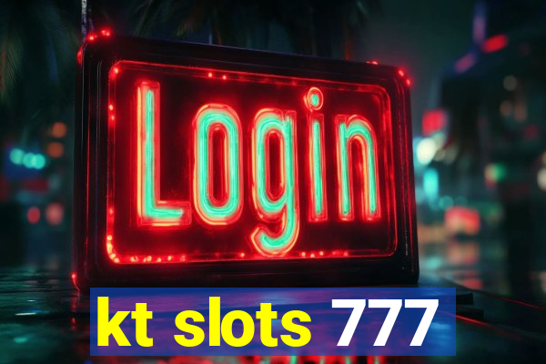 kt slots 777